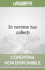 In nomine tuo collecti libro