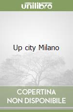 Up city Milano libro