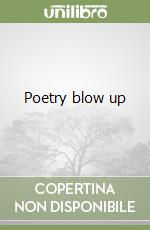 Poetry blow up