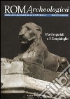 Roma archeologica. 3º itinerario. I Fori imperiali e il Campidoglio libro