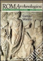 Roma archeologica. 4º itinerario. Campo Marzio libro