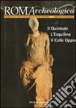 Roma archeologica. 5º itinerario. Quirinale, Esquilino e colle Oppio libro