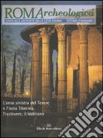 Roma archeologica. 7º itinerario. L'ansa sinistra del Tevere e l'isola Tiberina, Trastevere, il Vaticano libro