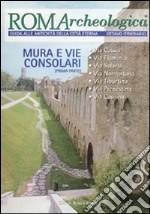 Roma archeologica. 8º itinerario. Mura e vie consolari. Dalla via Cassia alla via Casilina libro