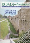 Roma archeologica. 8º itinerario. Mura e vie consolari. Dalla via Cassia alla via Casilina libro di Manodori A. (cur.)