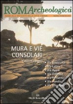 Roma archeologica. 9º itinerario. Mura e vie consolari. Dalla via Tuscolana alla via Trionfale libro