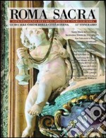 Roma sacra. Guida alle chiese della città eterna. Vol. 13: 13º itinerario. Da piazza Farnese all'Argentina libro