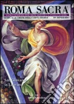 Roma sacra. Guida alle chiese della città eterna. Vol. 19: 19º itinerario. San Giovanni in Laterano libro