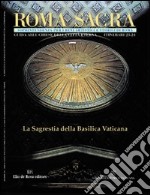 Roma sacra. Guida alle chiese della città eterna. Vol. 23-24: 23º-24º itinerario. La sacrestia di San Pietro in Vaticano