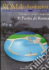 Roma archeologica. 15° itinerario. Il porto di Roma libro