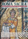 Roma sacra. Guida alle chiese della città eterna. Vol. 28: 28° itinerario. Il Rione Monti (1ª parte) libro di Soprintendenza beni artistici e storici di Roma (cur.)