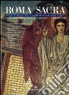 Roma sacra. Guida alle chiese della città eterna. Vol. 30: 30° itinerario. Il Rione Monti (2ª parte) libro di Soprintendenza beni artistici e storici di Roma (cur.)