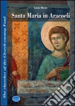 Santa Maria in Aracoeli. Ediz. inglese libro