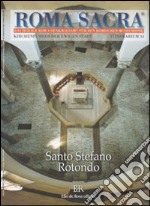 Roma sacra. Guida alle chiese della città eterna. Ediz. tedesca. Vol. 34: 34° itinerario. Santo Stefano Rotondo libro