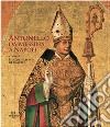 Antonello da Messina a Napoli. Ediz. illustrata libro