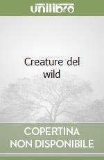 Creature del wild