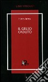 Il gelso caduto. Lettere 1914-1915 libro di James Henry Angelici L. (cur.)