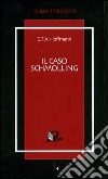 Il caso Schmolling libro