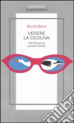 Vedere la cicogna libro