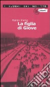 La figlia di Giove. Le inchieste di Katy Klein. Vol. 1 libro di Irving Karen