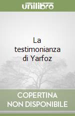 La testimonianza di Yarfoz libro