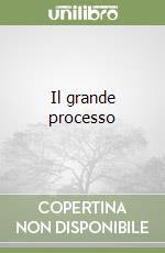 Il grande processo