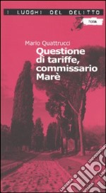 Questione di tariffe, commissario Marè libro