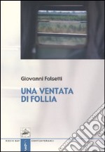 Una ventata di follia