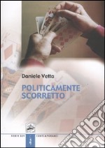 Politicamente scorretto libro