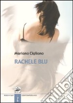 Rachele blu. La più lunga lettera d'amore