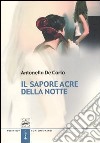 Il sapore acre della notte libro