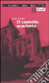 Il castello scarlatto. Le inchieste di Mary Lester. Vol. 5 libro