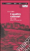 I quattro cadaveri. Mary Lester indaga a Douarnenez. Le inchieste di Mary Lester. Vol. 6 libro