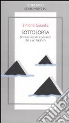 Sottosopra. Scrittori contemporanei del Sud Pacifico libro