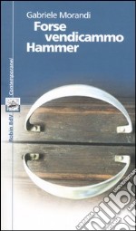 Forse vendicammo Hammer libro