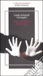 Non un passo indietro libro