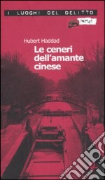 Le ceneri dell'amante cinese libro