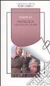 Mongolia. Itinerari ai confini del nulla libro di Ive Roberto