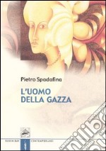 L'uomo della gazza libro