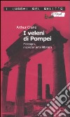 I veleni di Pompei. Meleagro, inspector ante litteram. Le inchieste di Meleagro. Vol. 1 libro