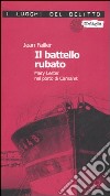 Il battello rubato. Mary Lester nel porto di Camaret. Le inchieste di Mary Lester. Vol. 9 libro