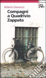 Compagni a Quadrivio Zappata