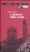 I carbonai della morte. Le inchieste del commissario Laviolette. Vol. 4 libro