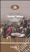 «Smoke» Bellew. Storia di un soprannome nel Klondike libro