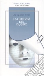 La certezza del dubbio libro