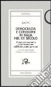 Democrazia e contadini in Italia nel XX secolo. Il ruolo dei contadini nella formazione dell'Italia contemporanea libro