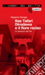 Ras Tafari e il fiore reciso libro