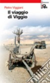 Il viaggio di Viggio libro