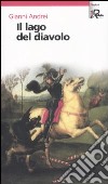 Il lago del diavolo libro di Andrei Gianni