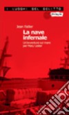 La nave infernale. Un'avventura sul mare per Mary Lester libro